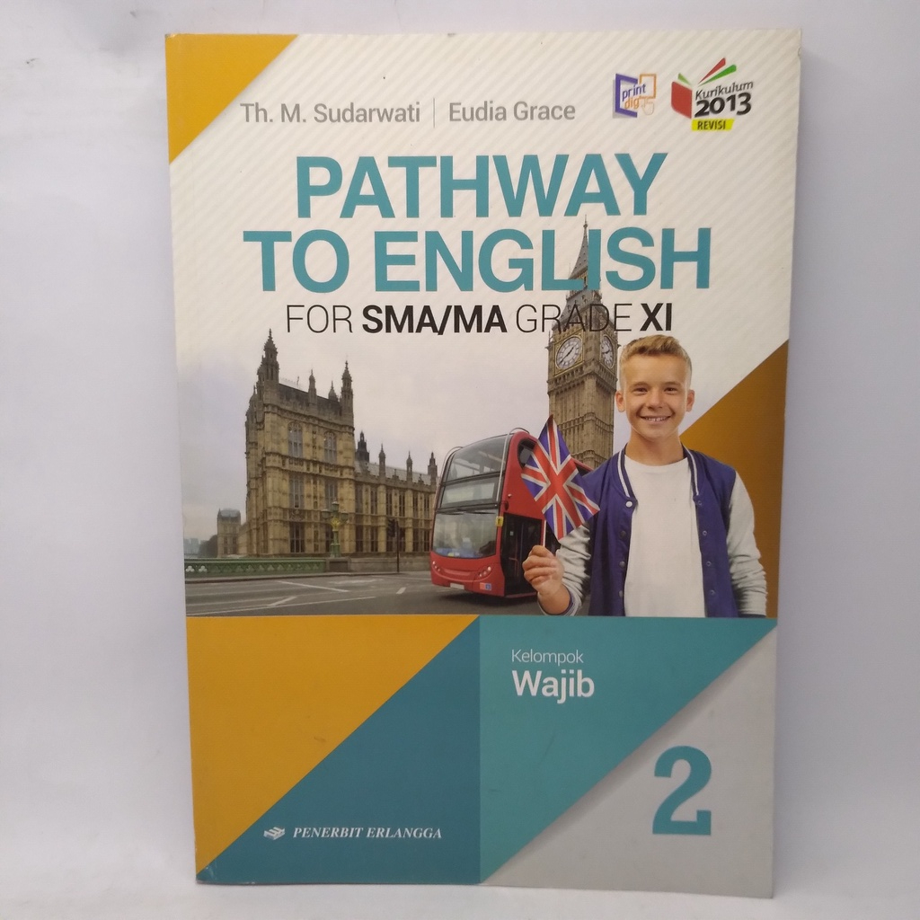 BUKU PELAJARAN SISWA PATHWAY TO ENGLISH UNTUK SMA/MA KELAS 11 KELOMPOK WAJIB ERLANGGA KURIKULUM 2013