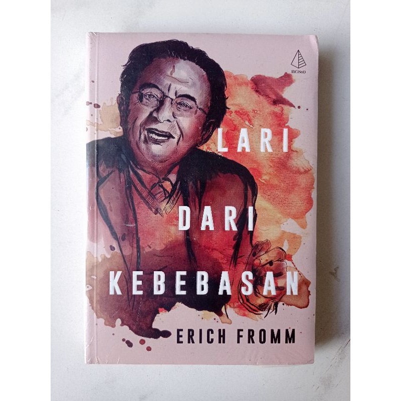 Buku Sosial - Lari dari Kebebasan by Erich Fromm -IRCiSOD