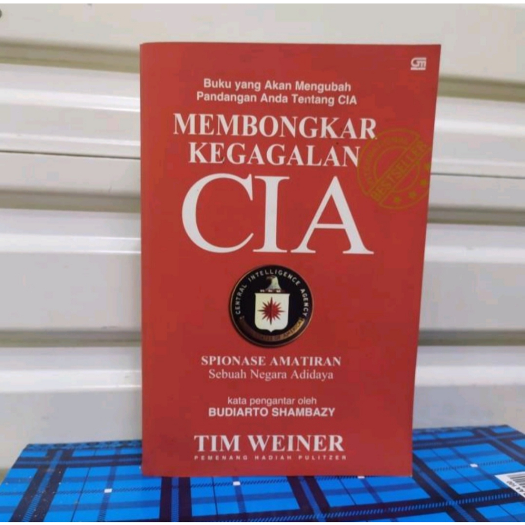 Membongkar Kegagalan CIA - Spionase Amatiran Sebuah Negara Adidaya