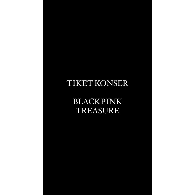 TIKET KONSER BLACKPINK TREASURE JAKARTA