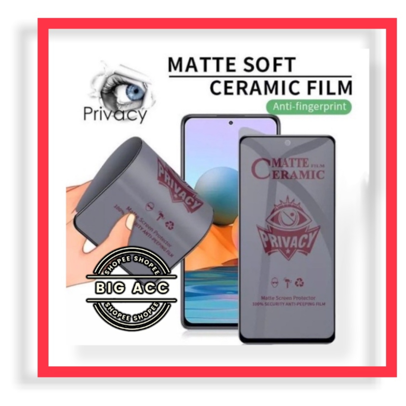 ( BIG CMS ) Anti Gores Film  Ceramic Matte Spy Privacy Anti Minyak Anti kepo Infinix Smart 3 PLUS 4 4C 5 5 PRO 6 6 6 PLUS 6 NFC HD HD 202