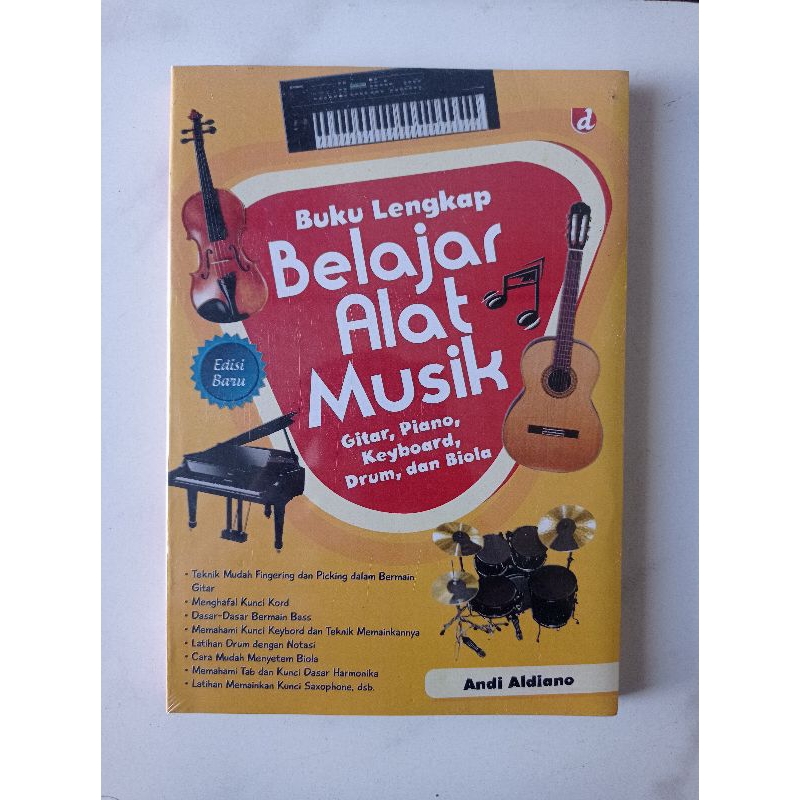 Buku Lengkap Belajar Alat Musik : Gitar, Piano, Keyboard, Drum, Dan Biola