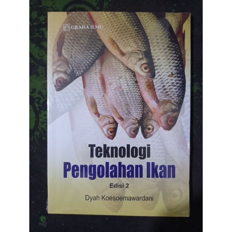 Buku Teknologi Pengolahan Ikan (Edisi 2)