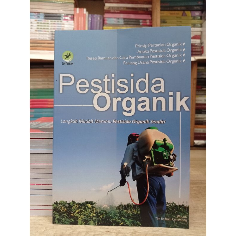 Buku Pestisida Organik : Langkah Mudah Meramu Pestisida Organik Sendiri