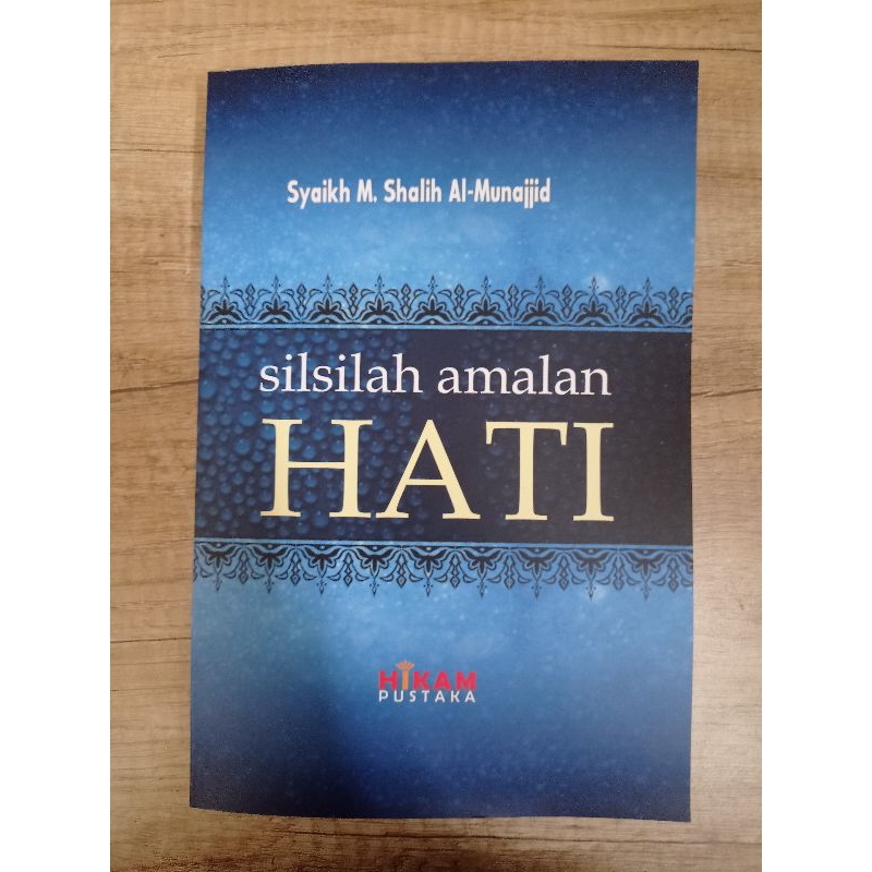 Buku Agama Original - Silsilah Amalan Hati by Syeikh M. Shalih Al-Munajjid