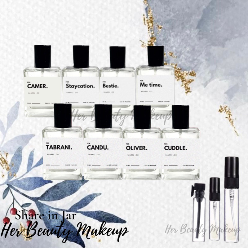 Share in Jar Bottle Decant Parfum Hambel Parfume Candu Cuddle Staycation Bestie Tabrani Camer Oliver Me Time