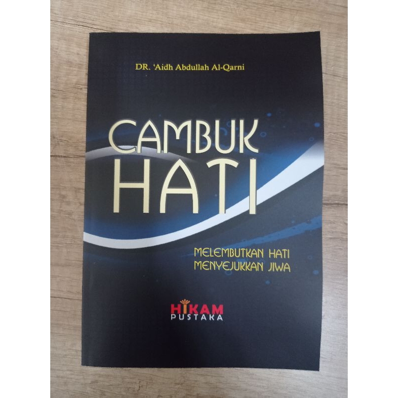 Buku Agama Original - Cambuk Hati ( Melembutkan Hati Menyejukkan Jiwa)