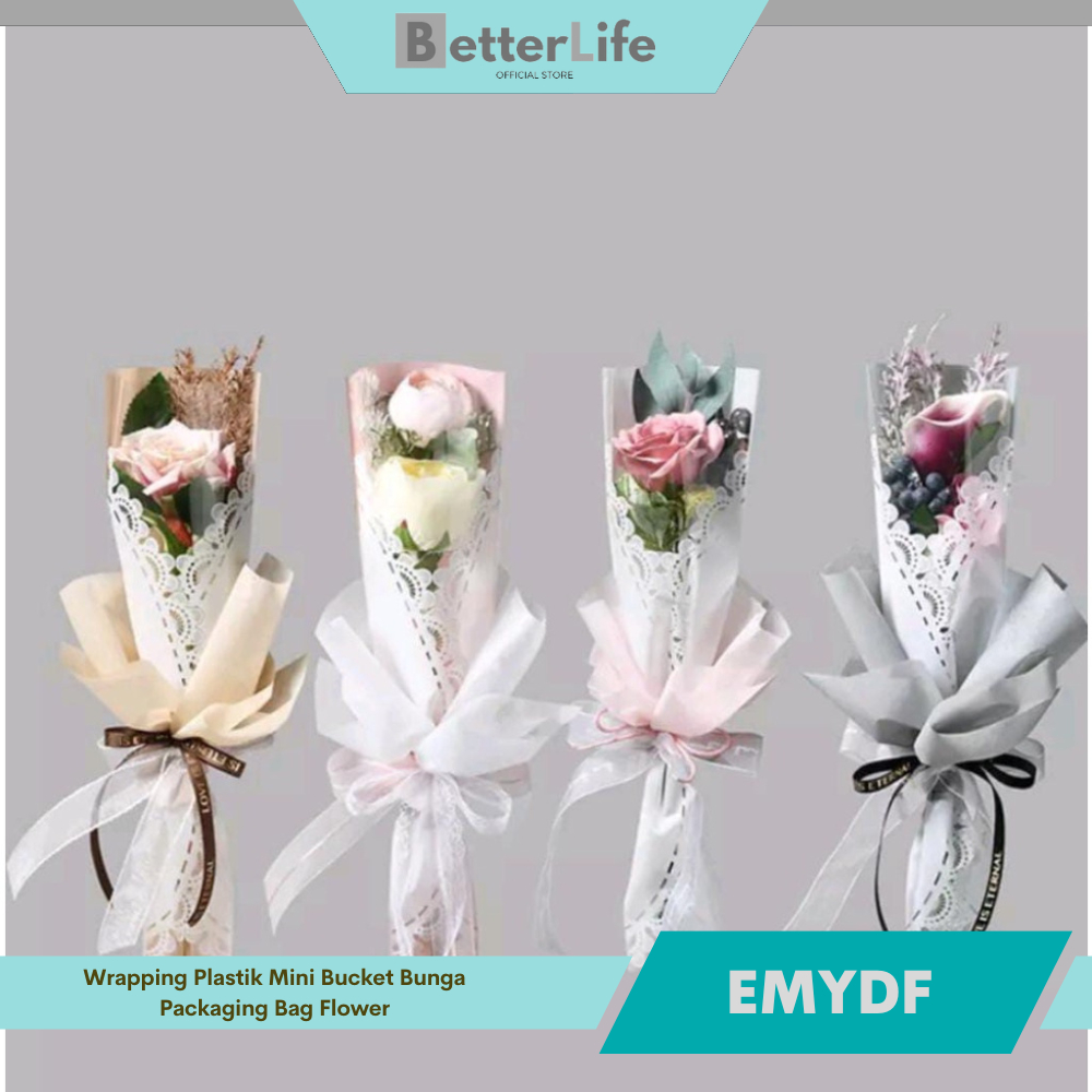 Better Life - Wrapping Plastik Mini Bucket Bunga Packaging Bag Flower EMYDF