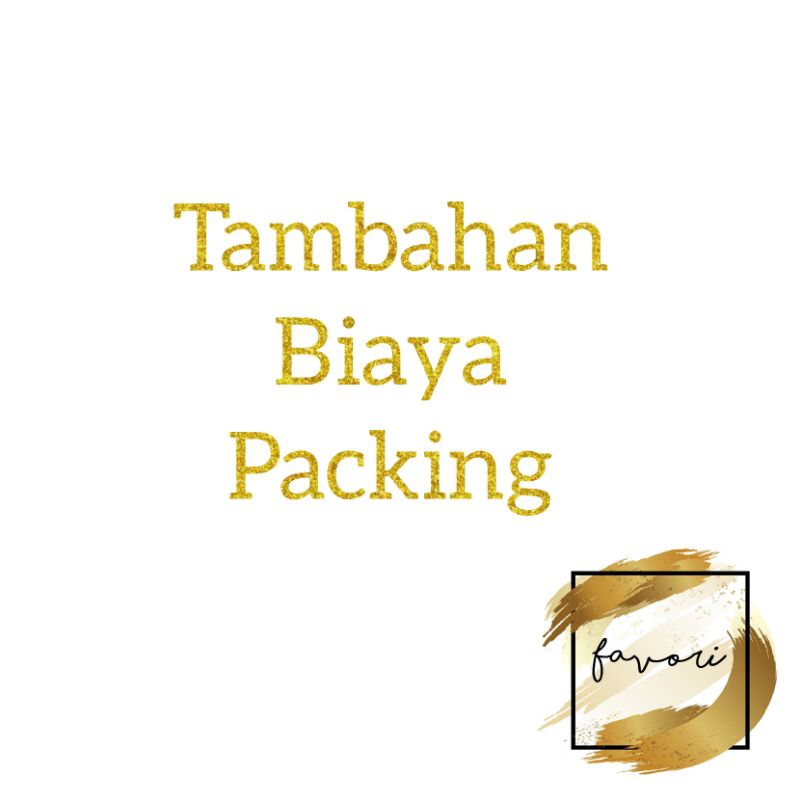 

Tambahan Biaya Packing