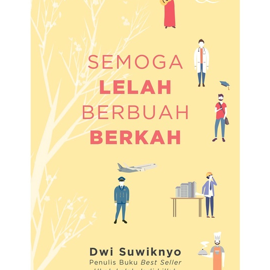 Semoga Lelah Berbuah Berkah