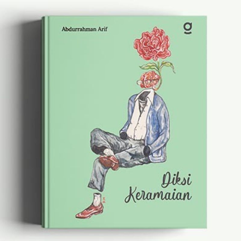 Buku Diksi Keramaian : Diam Tanpa Dendam (Antologi Puisi)