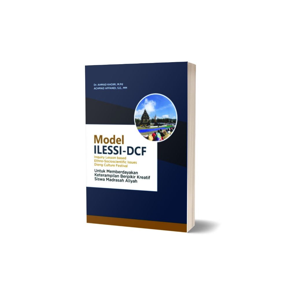 Model ILESSI-DCF (Inquiry Lesson based Ethno Socioscientific Issues-Dieng Culture Festival) untuk Me