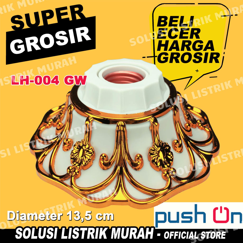 Push ON Fitting Lampu Hias / Fitting Hias / Fitting Plafon / Fittting Lampu Ornamen / Fitting Lampu Plafon Hias Murah