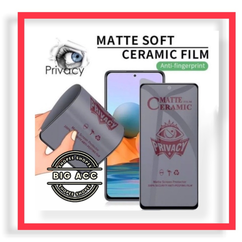 ( BIG CMS ) Anti Gores Film Ceramic Matte Spy Privacy Anti Minyak Anti kepo Iphone 6G 6S 6+ 6S+ 7G 7+ 8G 8G+ X XS XR XS MAX 11 PRO MAX 12 PRO MAX 12 MINI 13 PRO MAX 13 MINI 14 PRO MAX 14 MAX