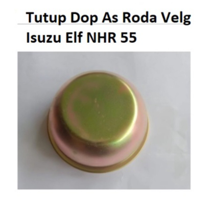 Tutup Dop As Roda Velg Isuzu Elf NHR 55 Microbus