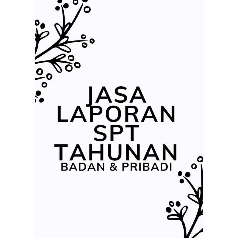 

SPT TAHUNAN BADAN & PRIBADI