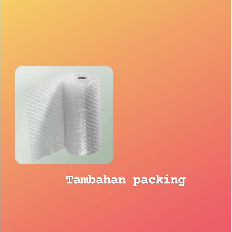 

TAMBAHAN PACKING BUBBLE/DUS
