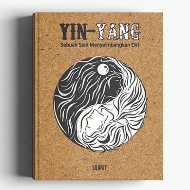 Buku Yin-Yang : Sebuah Seni Menyeimbangkan Diri by Liliput