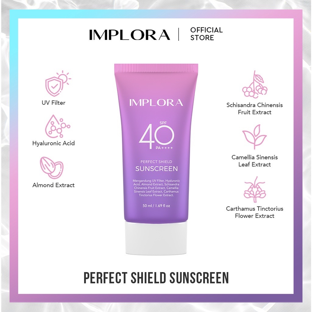 IMPLORA Perfect Shield Sunscreen SPF 40 PA++++ Indonesia / Sunblock Wajah 50ml / Sun Care Tabir Surya / UVA UVB Anti Blue Light Protection Protector Pelindung Sinar Matahari Kulit Wajah Tubuh / Sun Screen Sunblok / Skincare Face Body Care Gel Cream Serum