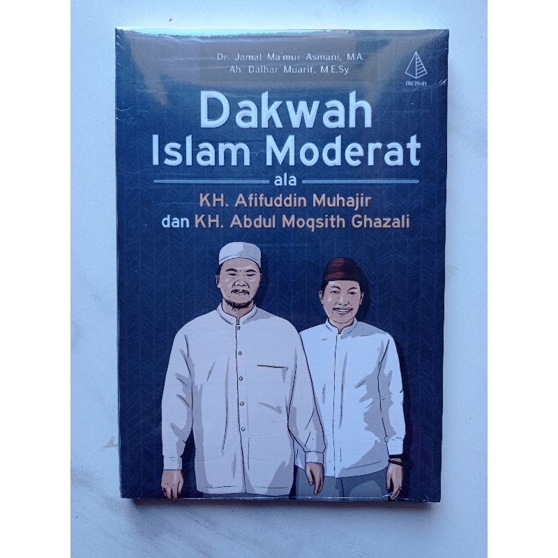 Buku Dakwah Islam Moderat ala KH. Afifuddin Muhajir dan KH. Abdul Moqsith Ghazali