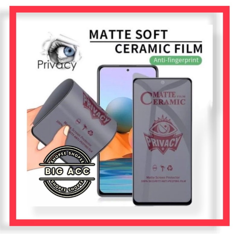 ( BIG CMS ) Anti Gores Film  Ceramic Matte Spy Privacy Anti Minyak Anti kepo Infinix Note 10 10 PRO 10 PRO NFC 11 11i 11S 11 PRO 12 12 PRO 12 PRO 5G 12 G96 12i 12 VIP