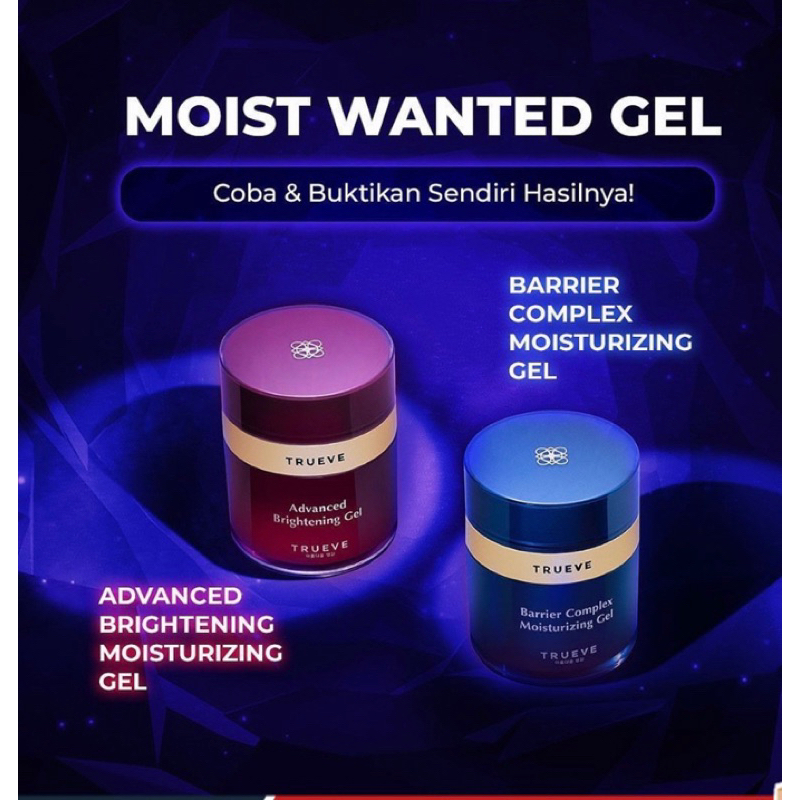 TRUEVE Advanced Brightening Gel |  TRUEVE Barrier Complex Moisturizing Gel | Pelembab Trueve |
