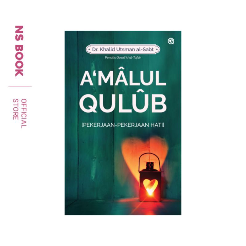 A'malul Qulub - Amalan-Amalan Hati | Qaf Media