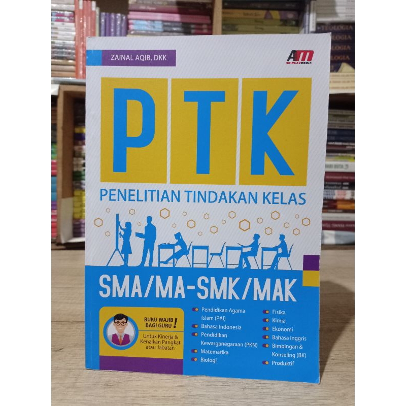 Buku Penelitian Tindakan Kelas (PTK) SMA/MA - SMK/MAK