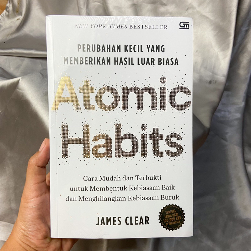 Atomic Habits - James Clear Buku Self Improvement Original Bahasa Indonesia [ BARU ]