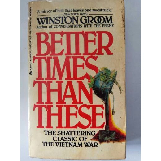 WINSTON GROOM: BETTER TIMES THAN THESE