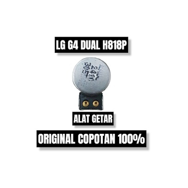 ALAT GETAR LG G4 DUAL H818P ORI COPOTAN