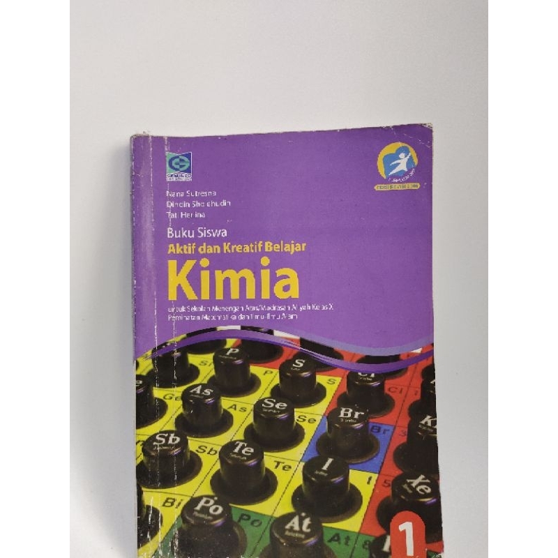 Buku aktif dan kreatif belajar Kimia kelas 10 (x) kurikulum 2013, penerbit Grafindo (edisi revisi 2016)