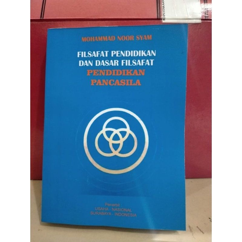 Judul : Filsafat Pendidikan Dan Dasar Filsafat Pendidikan Pancasila - Mohammad Noor Syam