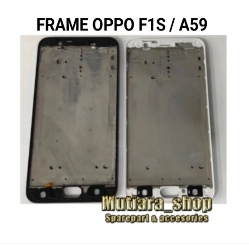 FRAME TENGAH LCD TULANG TENGAH LCD OPPO F1S - A59