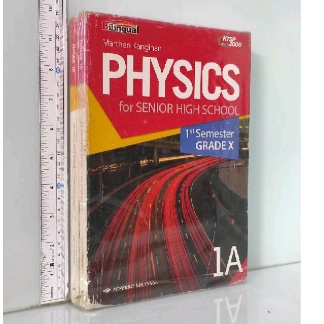 PHYSICS for SENIOR HIGH SCHOOL GRADE X /1A Bilingual KTSP 2006 Marthen Kanginan