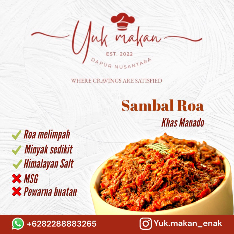 

Sambal Roa Premium; Roa melimpah, minyak sedikit; No MSG, preservatives, & food coloring; Less oil, Rich Roa