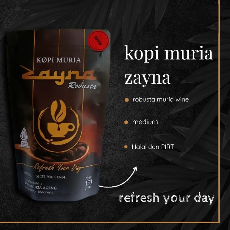 

TERENAAKKK...KOPI MURIA ZAYNA ROBUSTA WINE