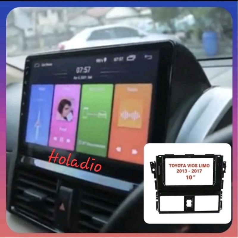 FRAME HEAD UNIT ANDROID 10" NEW YARIS VIOS LIMO GEN3  LIMO 2013 - 2017 / YARIS