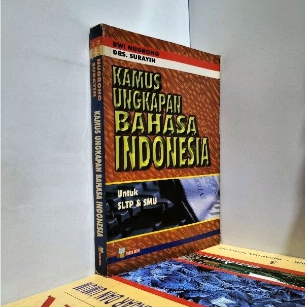 KAMUS UNGKAPAN BAHASA INDONESIA UNTUK SLTP & SMU