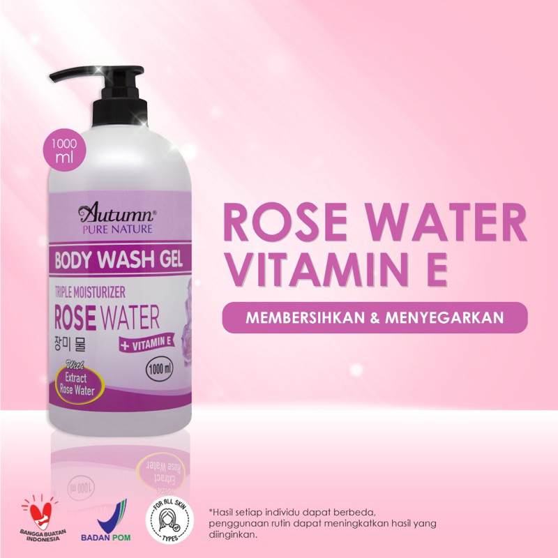 AUTUMN BPOM BODY WASH  VARIAN ROSE WATER 1000ML PRODUK ASLI INDONESIA ORIGINAL BPOM