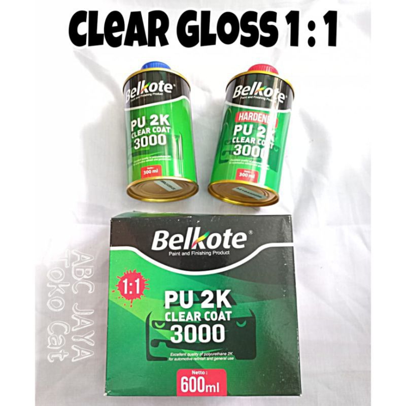 Cat BELKOTE 3000 Clear Gloss 1:1 PU 2K 600ml + Hardener Clir Anti Gores Mengkilap Belkot