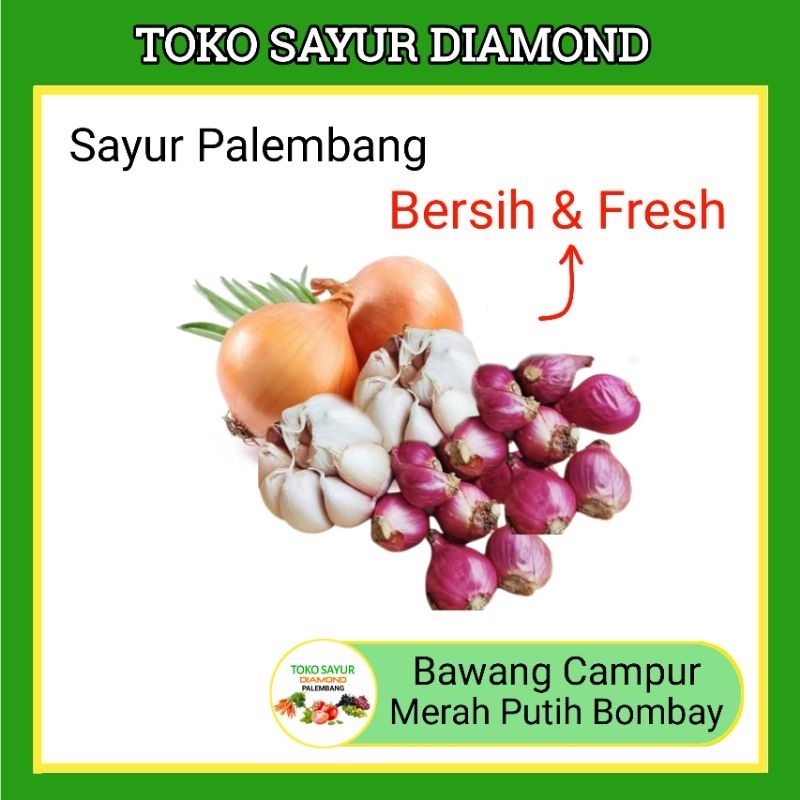

Bombay bawang Merah Putih Campur - Diamond Palembang