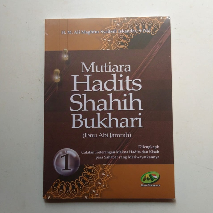 MUTIARA HADITS SHAHIH BUKHARI IBNU ABI JAMRAH (JILID 1)