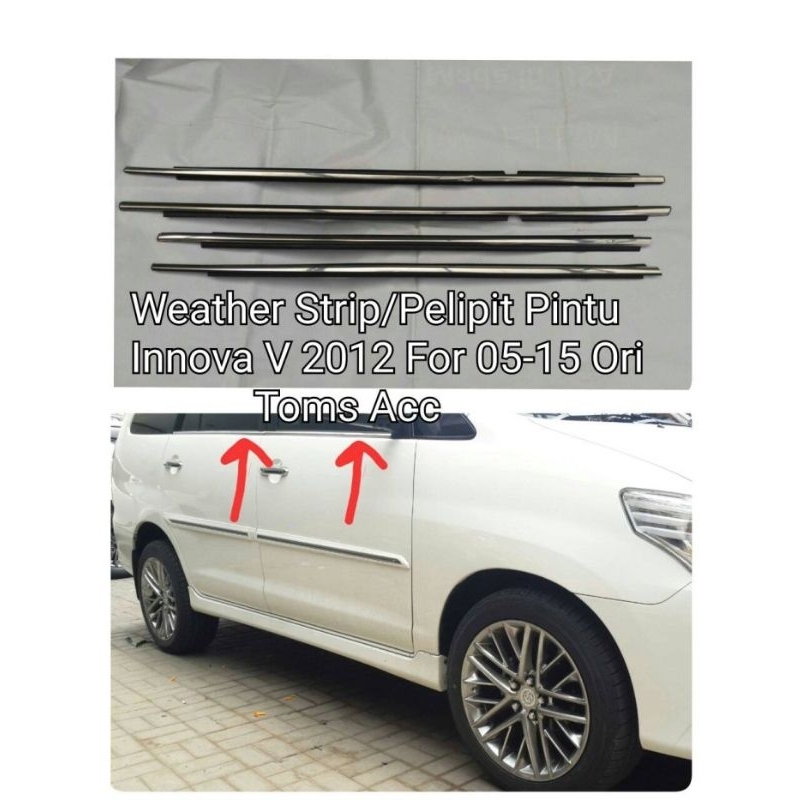 Weatherstrip Karet Pelipit Pintu Innova V 2005 2012 Original Krom Chrome Weather Strip Weathership L