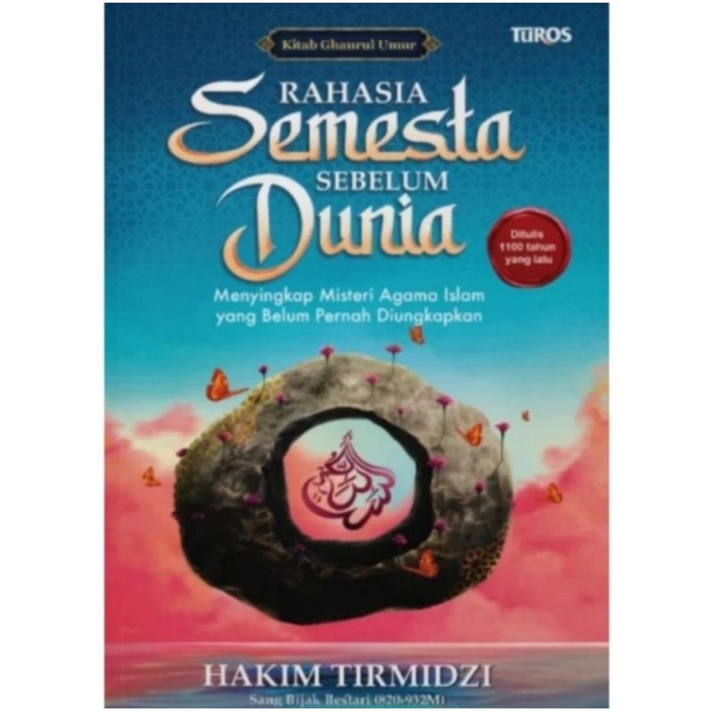 Rahasia Semesta Sebelum Dunia - Hakim Tirmidzi