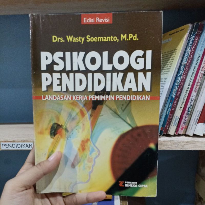 Buku Psikologi Pendidikan Landasan Kerja Pemimpin Pendidikan Wasty Soemanto preloved original