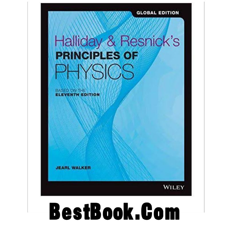 ORIGINAL Halliday & Resnick's Principles Of Physics Based On The 11e - Jearl Walker