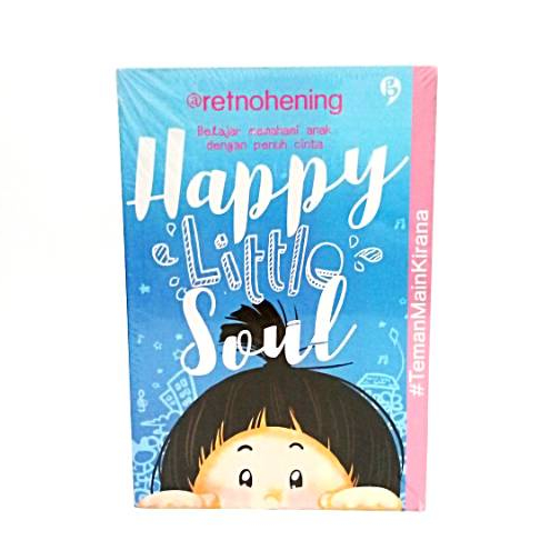 BUKU PARENTING : HAPPY LITLE SOUL - RETNO HENING [ORIGINAL]