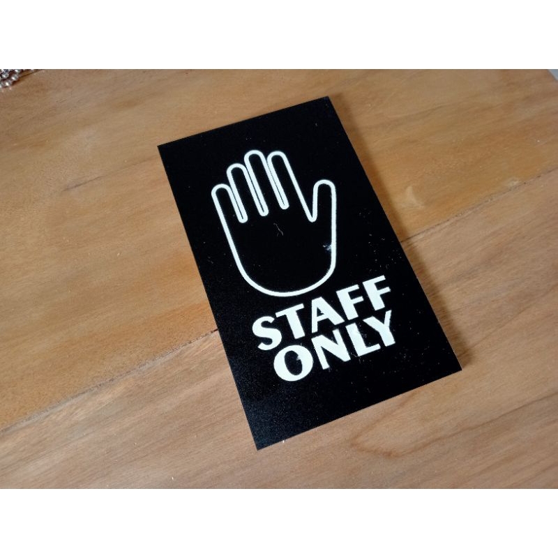 signage staff only sign Board Staff only akrilik tempel