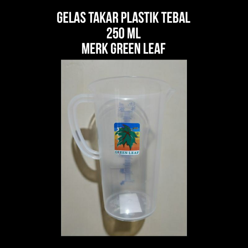 Gelas Takar Plastik 250ML | GREEN LEAF